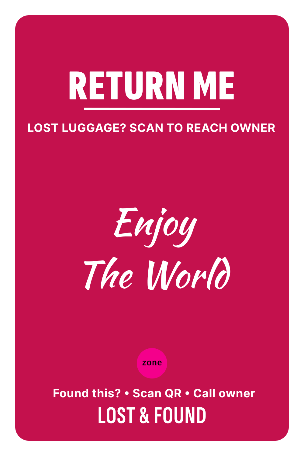 Lost & Found luggage tag, reverse side: Return me, enjoy the world
